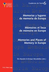Buch Cover Memorias y lugares de memoria de Europa- Mémoires et lieux de mémoire en Europe- Memories and Places of Memory in Europe