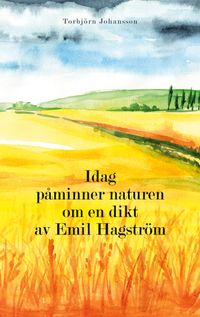 Buch Cover Idag påminner naturen om en dikt av Emil Hagström