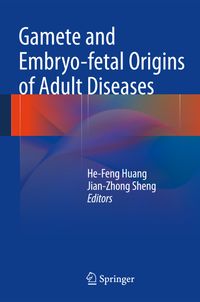 Buch Cover Gamete and Embryo-fetal Origins of Adult Diseases