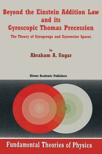 Buch Cover Beyond the Einstein Addition Law and its Gyroscopic Thomas Precession