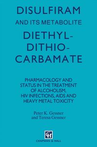 Buch Cover Disulfiram and its Metabolite, Diethyldithiocarbamate