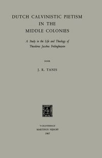 Buch Cover Dutch Calvinistic Pietism in the Middle Colonies