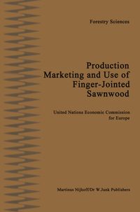Buch Cover Production, Marketing and Use of Finger-Jointed Sawnwood