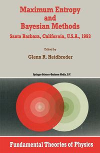 Buch Cover Maximum Entropy and Bayesian Methods Santa Barbara, California, U.S.A., 1993