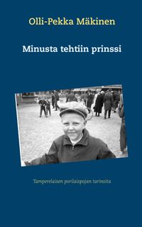 Buch Cover Minusta tehtiin prinssi