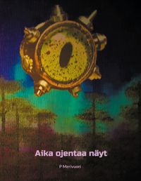 Buch Cover Aika ojentaa näyt