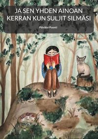 Buch Cover Ja sen yhden ainoan kerran kun suljit silmäsi