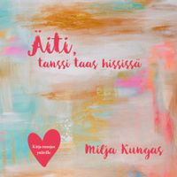 Buch Cover Äiti, tanssi taas hississä
