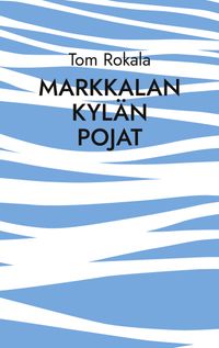 Buch Cover Markkalan kylän pojat