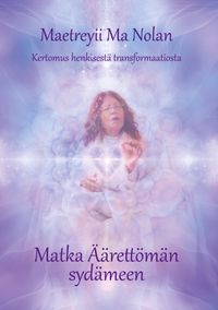 Buch Cover Matka Äärettömän sydämeen