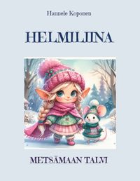 Buch Cover Helmiliina ja Metsämaan talvi