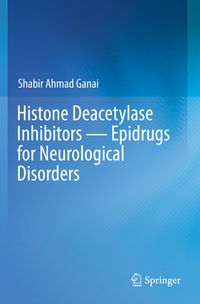 Buch Cover Histone Deacetylase Inhibitors — Epidrugs for Neurological Disorders