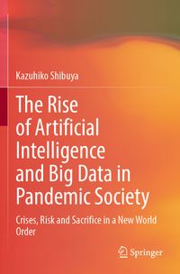 Buch Cover The Rise of Artificial Intelligence and Big Data in Pandemic Society