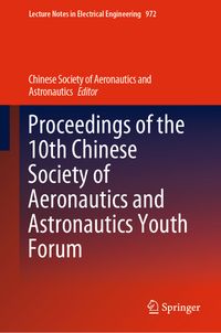 Buch Cover Proceedings of the 10th Chinese Society of Aeronautics and Astronautics Youth Forum