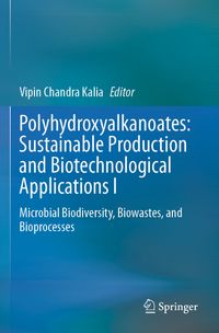 Buch Cover Polyhydroxyalkanoates: Sustainable Production and Biotechnological Applications I
