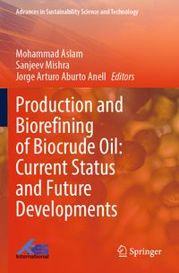 Buch Cover Production and Biorefining of Biocrude Oil: Current Status and Future Developments