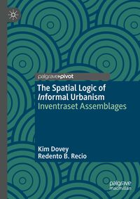 Buch Cover The Spatial Logic of Informal Urbanism