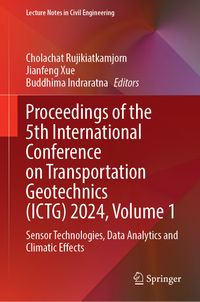 Buch Cover Proceedings of the 5th International Conference on Transportation Geotechnics (ICTG) 2024, Volume 1