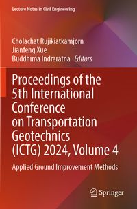 Buch Cover Proceedings of the 5th International Conference on Transportation Geotechnics (ICTG) 2024, Volume 4