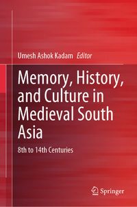 Buch Cover Memory, History, and Culture in Medieval South Asia