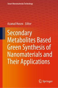 Buch Cover Secondary Metabolites Based Green Synthesis of Nanomaterials and Their Applications