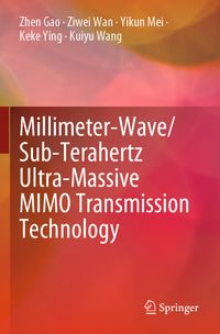 Buch Cover Millimeter-Wave/Sub-Terahertz Ultra-Massive MIMO Transmission Technology