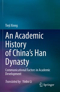 Buch Cover An Academic History of China's Han Dynasty