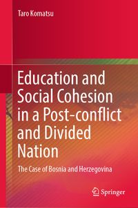 Buch Cover Education and Social Cohesion in a Post-conflict and Divided Nation