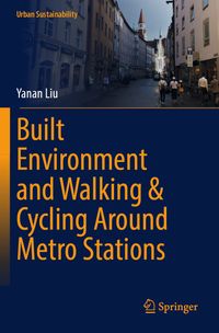 Buch Cover Built Environment and Walking & Cycling Around Metro Stations